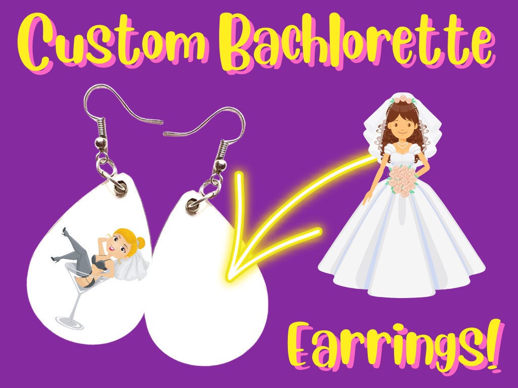 Custom Bachelorette Earrings - Custom Bachelorette Party Earrings: Bridesmaid, Wedding, Any Photo Sublimated, Best Gift For Her/Him/Them