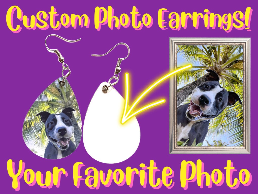 Custom Photo Earrings - Your Image Here: Custom Photos, Any Photo Sublimated, Best Gift For Her/Him/Them