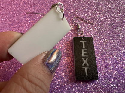 Custom Text Earrings: Laser Engraved Words, Black with White Text, Letters, Names, Teacher Gift, Anniversary, Best Gifts for Her/Him/Them