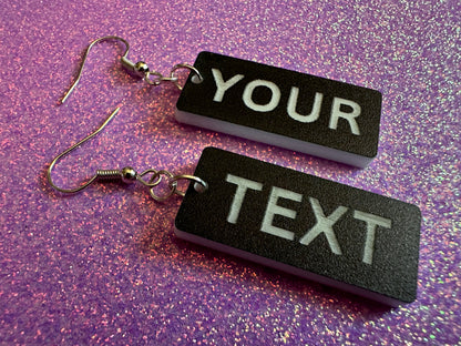 Custom Text Earrings: Laser Engraved Words, Black with White Text, Letters, Names, Teacher Gift, Anniversary, Best Gifts for Her/Him/Them