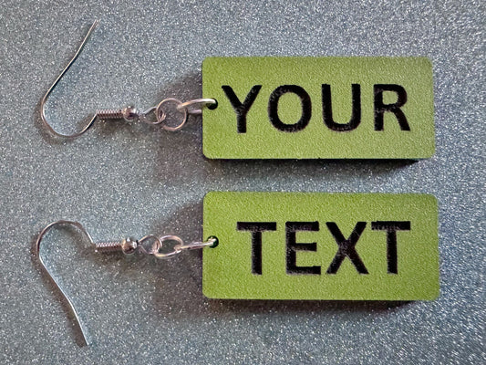 Custom Text Earrings: Laser Engraved Words, Green with Black Text, Letters, Names, Teacher Gift, Anniversary, Best Gifts for Her/Him/Them