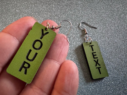 Custom Text Earrings: Laser Engraved Words, Green with Black Text, Letters, Names, Teacher Gift, Anniversary, Best Gifts for Her/Him/Them