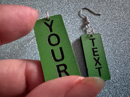 Custom Text Earrings: Laser Engraved Words, Green with Black Text, Letters, Names, Teacher Gift, Anniversary, Best Gifts for Her/Him/Them