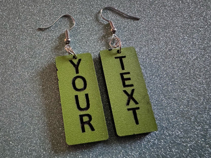 Custom Text Earrings: Laser Engraved Words, Green with Black Text, Letters, Names, Teacher Gift, Anniversary, Best Gifts for Her/Him/Them