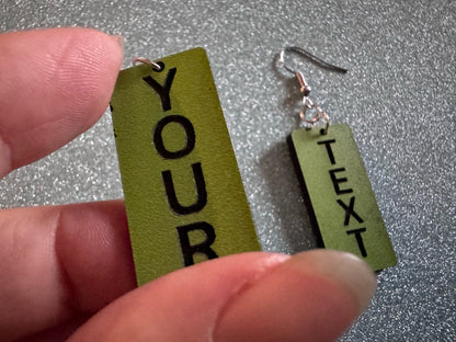Custom Text Earrings: Laser Engraved Words, Green with Black Text, Letters, Names, Teacher Gift, Anniversary, Best Gifts for Her/Him/Them