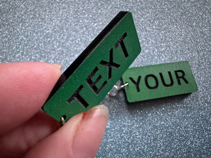 Custom Text Earrings: Laser Engraved Words, Green with Black Text, Letters, Names, Teacher Gift, Anniversary, Best Gifts for Her/Him/Them