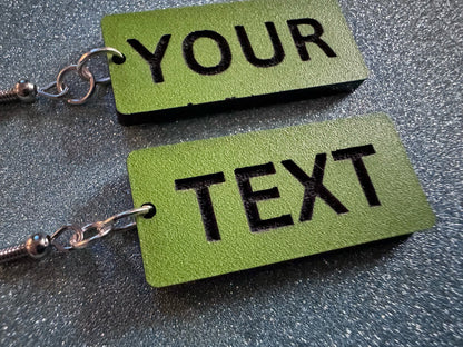 Custom Text Earrings: Laser Engraved Words, Green with Black Text, Letters, Names, Teacher Gift, Anniversary, Best Gifts for Her/Him/Them