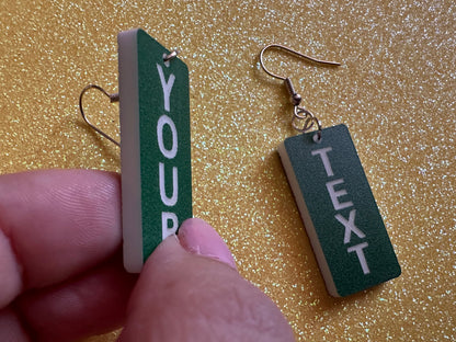 Custom Text Earrings: Laser Engraved Words, Green with White Text, Letters, Names, Teacher Gift, Anniversary, Best Gifts for Her/Him/Them