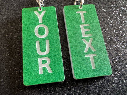 Custom Text Earrings: Laser Engraved Words, Green with White Text, Letters, Names, Teacher Gift, Anniversary, Best Gifts for Her/Him/Them
