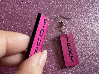 Custom Text Earrings: Laser Engraved Words, Pink with Black Text, Letters, Names, Teacher Gift, Anniversary, Best Gifts for Her/Him/Them
