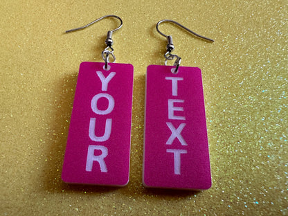 Custom Text Earrings: Laser Engraved Words, Pink with White Text, Letters, Names, Teacher Gift, Anniversary, Best Gifts for Her/Him/Them