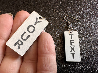Custom Text Earrings: Laser Engraved Words, White with Black Text, Letters, Names, Teacher Gift, Anniversary, Best Gifts for Her/Him/Them