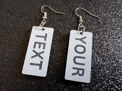 Custom Text Earrings: Laser Engraved Words, White with Black Text, Letters, Names, Teacher Gift, Anniversary, Best Gifts for Her/Him/Them