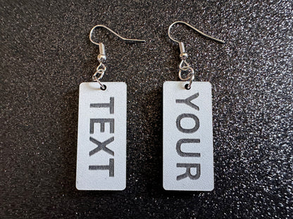 Custom Text Earrings: Laser Engraved Words, White with Black Text, Letters, Names, Teacher Gift, Anniversary, Best Gifts for Her/Him/Them