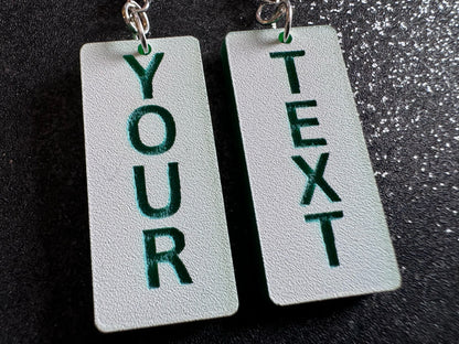 Custom Text Earrings: Laser Engraved Words, White with Green Text, Letters, Names, Teacher Gift, Anniversary, Best Gifts for Her/Him/Them