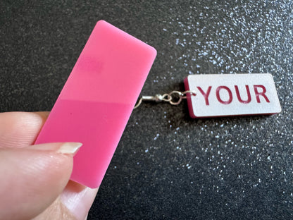 Custom Text Earrings: Laser Engraved Words, White with Pink Text, Letters, Names, Teacher Gift, Anniversary, Best Gifts for Her/Him/Them