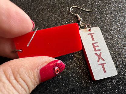 Custom Text Earrings: Laser Engraved Words, White with Red Text, Letters, Names, Teacher Gift, Anniversary, Best Gifts for Her/Him/Them