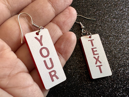 Custom Text Earrings: Laser Engraved Words, White with Red Text, Letters, Names, Teacher Gift, Anniversary, Best Gifts for Her/Him/Them
