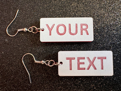 Custom Text Earrings: Laser Engraved Words, White with Red Text, Letters, Names, Teacher Gift, Anniversary, Best Gifts for Her/Him/Them