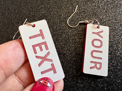 Custom Text Earrings: Laser Engraved Words, White with Red Text, Letters, Names, Teacher Gift, Anniversary, Best Gifts for Her/Him/Them