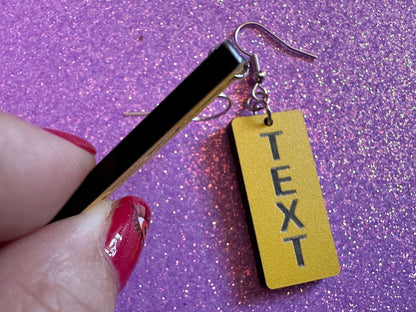 Custom Text Earrings: Laser Engraved Words, Yellow with Black Text, Letters, Names, Teacher Gift, Anniversary, Best Gifts for Her/Him/Them