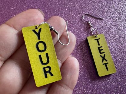 Custom Text Earrings: Laser Engraved Words, Yellow with Black Text, Letters, Names, Teacher Gift, Anniversary, Best Gifts for Her/Him/Them