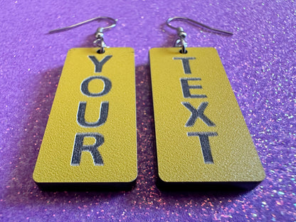 Custom Text Earrings: Laser Engraved Words, Yellow with Black Text, Letters, Names, Teacher Gift, Anniversary, Best Gifts for Her/Him/Them