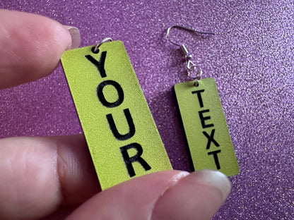 Custom Text Earrings: Laser Engraved Words, Yellow with Black Text, Letters, Names, Teacher Gift, Anniversary, Best Gifts for Her/Him/Them