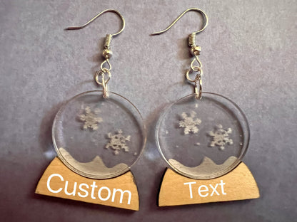 Custom Text Engraved Snow Globe Earrings: Christmas, Holidays, Winter, Snowy, Present, Laser Cut Acrylic & Wood, Best Gifts for Her/Him/Them