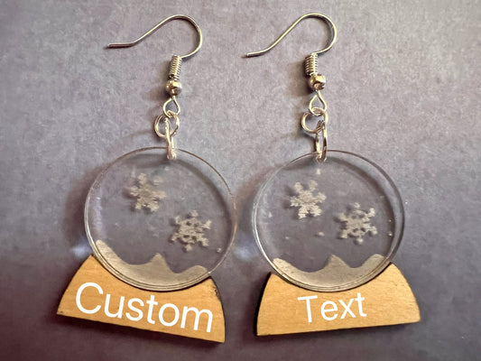 Custom Text Engraved Snow Globe Earrings: Christmas, Holidays, Winter, Snowy, Present, Laser Cut Acrylic & Wood, Best Gifts for Her/Him/Them