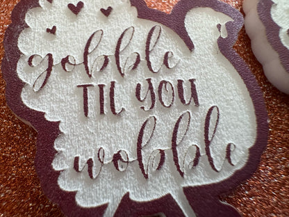 Gobble Till You Wobble Turkey Earrings: Laser Cut Acrylic Earrings, Thanksgiving, Family Holiday, Friendsgiving, Best Gifts for Her/Him/Them